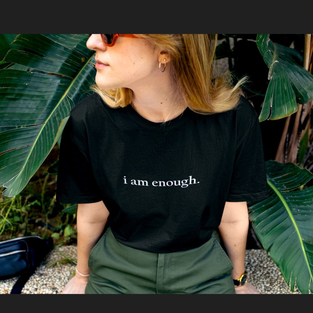 I am enough/you are enough, black positive affirmation tees. Unisex t shirts.
